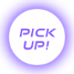 PICK UP!